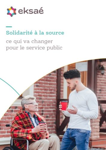 La solidarité à la source : ce qui va changer pour le service public
